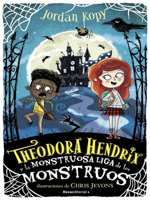 cover image of Theodora Hendrix y la Monstruosa Liga de los Monstruos